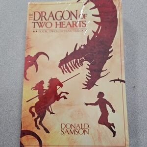 The Dragon of Two Hearts: Book 2 of the Star Trilogy by Donald Samson (B-I)